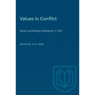 Values in Conflict: 32nd Couchiching Conference, C.I.P.A