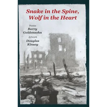Snake in the Spine, Wolf in the Heart: Poems
