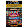 Friendship Bracelets: The Complete Beginners Guide To Making Friendship Bracelets With Step-By-Step Instructions For Colorful Knotted Embroi