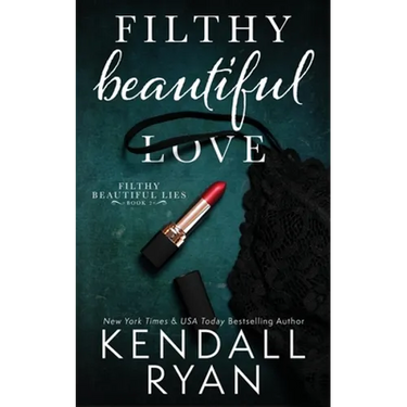 Filthy Beautiful Love