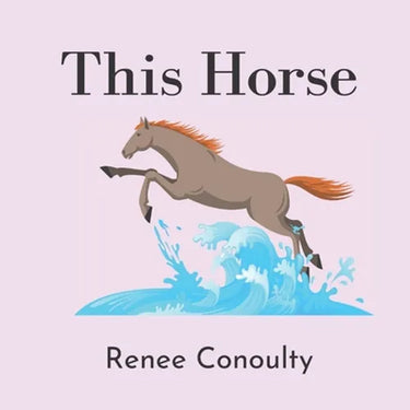 This Horse: A Rhyming Picture Book for 3-7 Year Olds