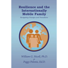 Resilience and the Internationally Mobile Family: Navigating Changes and Transitions