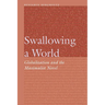 Swallowing a World: Globalization and the Maximalist Novel