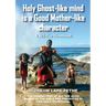 Holy Ghost-like mind is a Good Mother-like character: A 365-Day Devotional