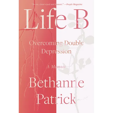 Life B: Overcoming Double Depression