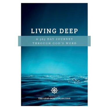 Living Deep: A 365 Day Journey Through God's Word