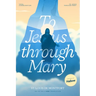 St. Louis de Montfort's Total Consecration to Jesus through Mary: New, Day-by-Day, Easier-to-Read Translation
