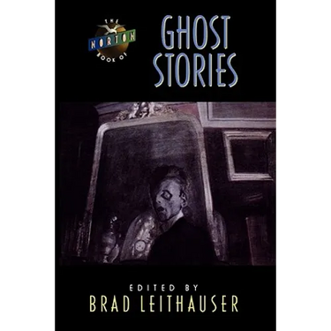 The Norton Book of Ghost Stories