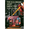 The Ice Cream Shop Detective: An Art Mystery