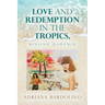 Love and Redemption in the Tropics,: Missing Gauguin
