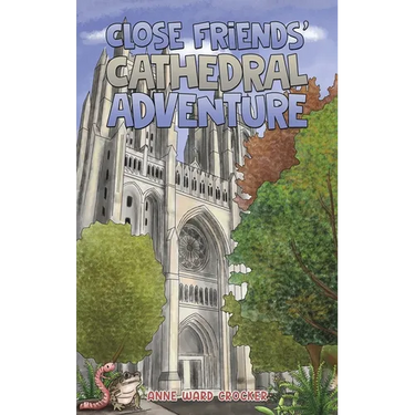 Close Friends' Cathedral Adventure