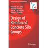Design of Reinforced Concrete Silo Groups