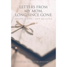 Letters From My Mom, Long Since Gone: Death, Grief... And Healing