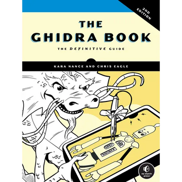 The Ghidra Book, 2nd Edition: The Definitive Guide