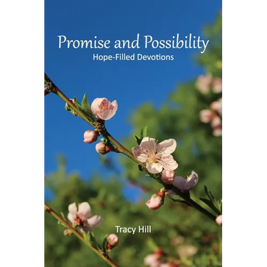 Promise and Possibility: Hope-Filled Devotions