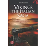 Vikings The Italian Saga: Bjorn Ironside's journey and the raid into the ancient Tuscany cities