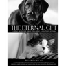 The Eternal Gift: Coping With The Grief Of Losing A Beloved Animal