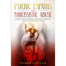 Psychic Empaths and Narcissistic Abuse: A Survival Guide for Empaths to Understand the Narcissists Personality Disorder, Break Free, and Recover to Em