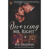 Divorcing Mr. Right