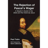 The Rejection of Pascal's Wager