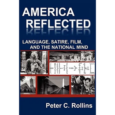 America Reflected: Language, Satire, Film, and the National Mind