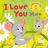 My First Touch and Feel: I Love You More