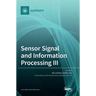 Sensor Signal and Information Processing III
