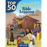 Top 50 Instant Bible Lessons for Elementary with Object Lessons