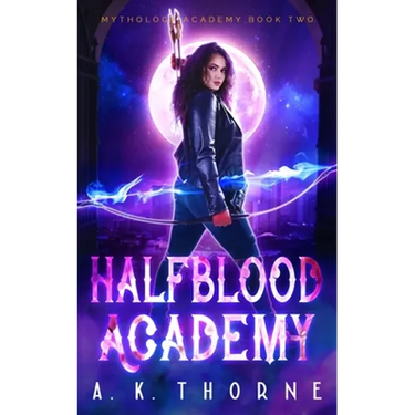 Half Blood Academy: A Paranormal Fantasy Academy Greek Gods Series