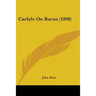 Carlyle On Burns (1898)
