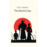 The Ronin's Joy