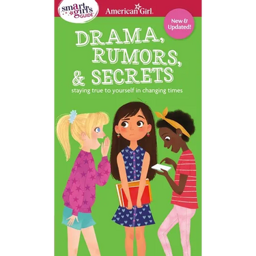 Smart Girl's Guide: Drama, Rumors & Secrets: Staying True to Yourself in Changing Times
