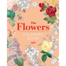 The Flowers Coloring Book: Hardback Gift Edition