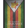 The Republic of Zimbabwe: The History and Legacy of the Nation Since Its Independence from the British Empire