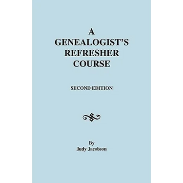 Genealogist's Refresher Course