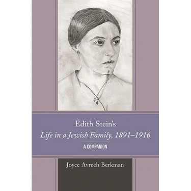 Edith Stein's Life in a Jewish Family, 1891-1916: A Companion