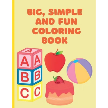 Big, Simple and Fun Coloring Book
