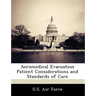 Aeromedical Evacuation Patient Considerations and Standards of Care