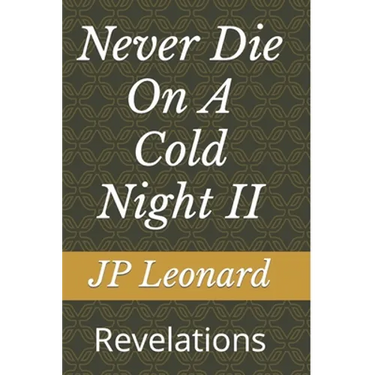 Never Die On A Cold Night II: Revelations