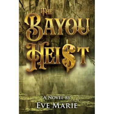 The Bayou Heist