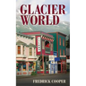 Glacier World