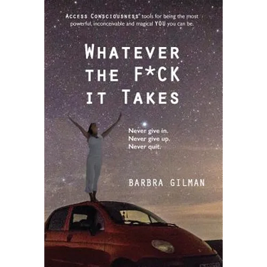 Whatever The F*ck It Takes