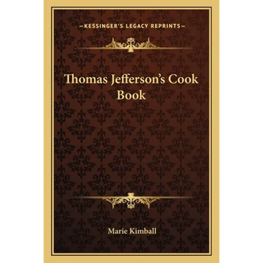 Thomas Jefferson's Cook Book