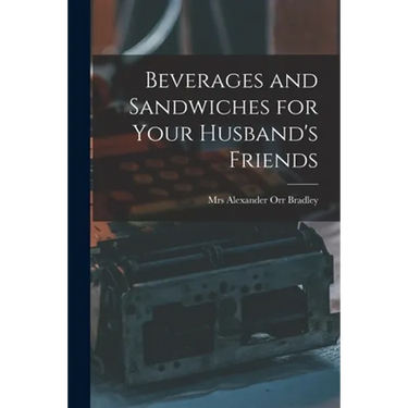 Beverages and Sandwiches for Your Husband's Friends