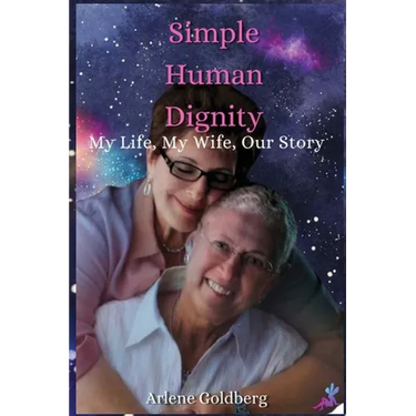 Simple Human Dignity: My Life, My Wife, Our Story