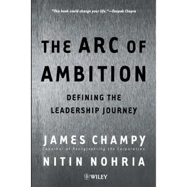 The Arc of Ambition: Defining the Leadership Journey