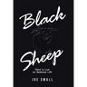 Black Sheep: Dare to Live an Audacious Life