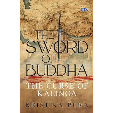 The Sword of Buddha: The Curse of Kalinga