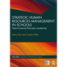 Strategic Human Resources Management in Schools: Talent-Centered Education Leadership