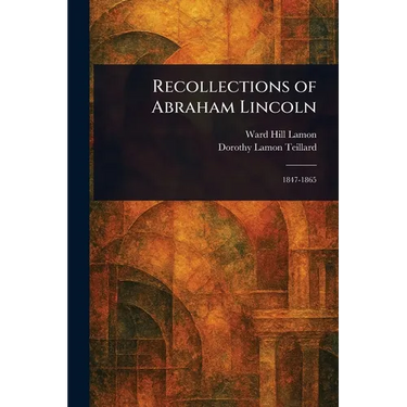 Recollections of Abraham Lincoln